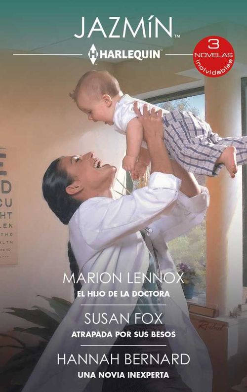 El hijo de la doctora Atrapada por sus besos Una novia inexperta
