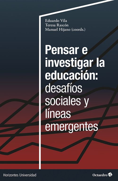 PENSAR E INVESTIGAR LA EDUCACION DESAFIOS SOCIALES Y LINEAS EMERGENTES