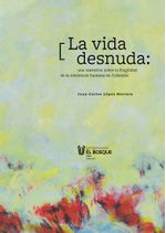 la-vida-desnuda-una-narrativa-sobre-la-fragilidad-de-la-existencia-humana-en-colombia-9789587394870-ubos