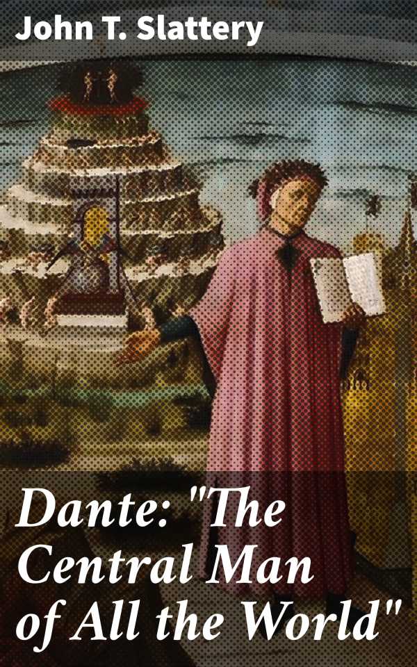 bw-dante-quotthe-central-man-of-all-the-worldquot-good-press-4064066195144