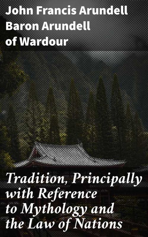 Tradition Principally with Reference to Mythology and the Law of Nations