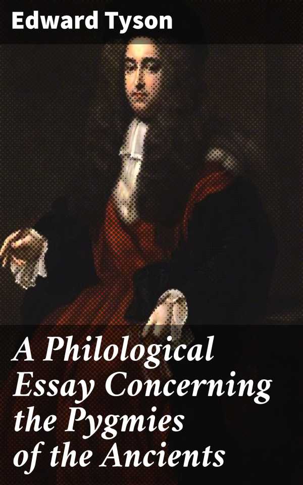 bw-a-philological-essay-concerning-the-pygmies-of-the-ancients-good-press-4064066196424