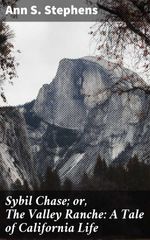 bw-sybil-chase-or-the-valley-ranche-a-tale-of-california-life-good-press-4064066170288