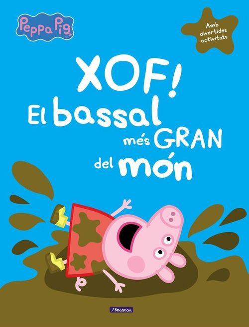 Xof El bassal mes gran del mon Un conte de La Porqueta Pepa