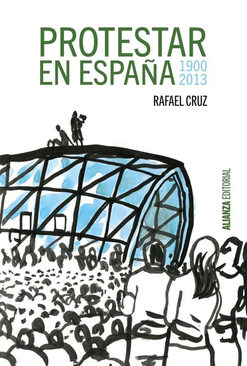 Protestar en Espana 1900-2013