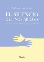 bw-el-silencio-que-nos-abraza-sentir-editorial-9788426740380