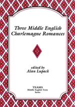 bw-three-middle-english-charlemagne-romances-medieval-institute-publications-9781580444149
