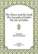 bw-the-floure-and-the-leafe-the-assembly-of-ladies-the-isle-of-ladies-medieval-institute-publications-9781580444132