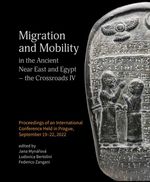bw-migration-and-mobility-in-the-ancient-near-east-and-egypt-the-crossroads-iv-lockwood-press-9781957454115