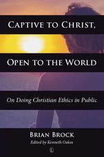 bw-captive-to-christ-open-to-the-world-the-lutterworth-press-9780718843427