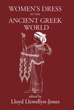 bw-womens-dress-in-the-ancient-greek-world-the-classical-press-of-wales-9781914535239