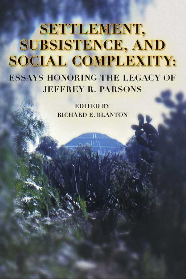 bw-settlement-subsistence-and-social-complexity-cotsen-institute-of-archaeology-press-9781938770982