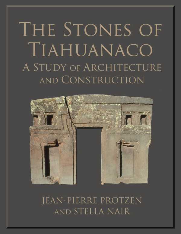 bw-the-stones-of-tiahuanaco-cotsen-institute-of-archaeology-press-9781938770999