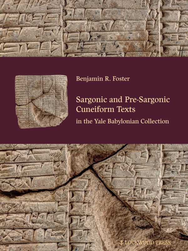 bw-sargonic-and-presargonic-cuneiform-texts-in-the-yale-babylonian-collection-lockwood-press-9781948488273