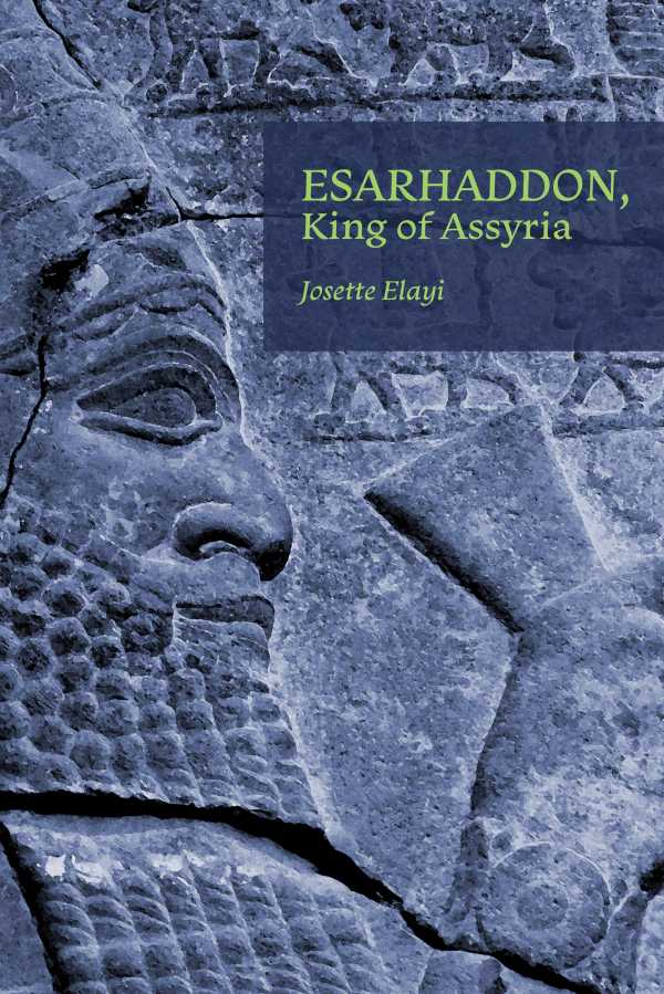 bw-esarhaddon-king-of-assyria-lockwood-press-9781957454955