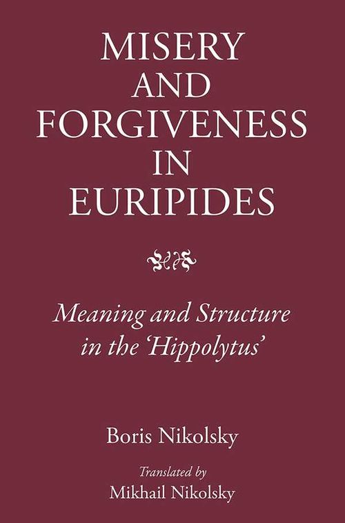 Misery and Forgiveness in Euripides