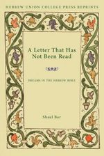 bw-a-letter-that-has-not-been-read-hebrew-union-college-press-9780878201068