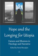bw-hope-and-the-longing-for-utopia-james-clarke-co-9780227903902