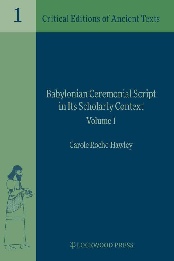 bw-babylonian-ceremonial-script-in-its-scholarly-context-lockwood-press-9781948488402
