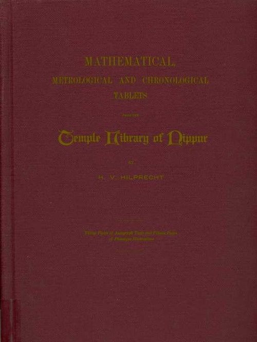 Mathematical Metrological and Chronological Tablets from the Temple Library of Nippur