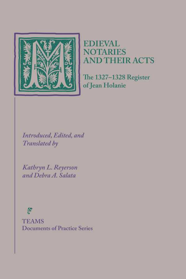 bw-medieval-notaries-and-their-acts-medieval-institute-publications-9781580445153