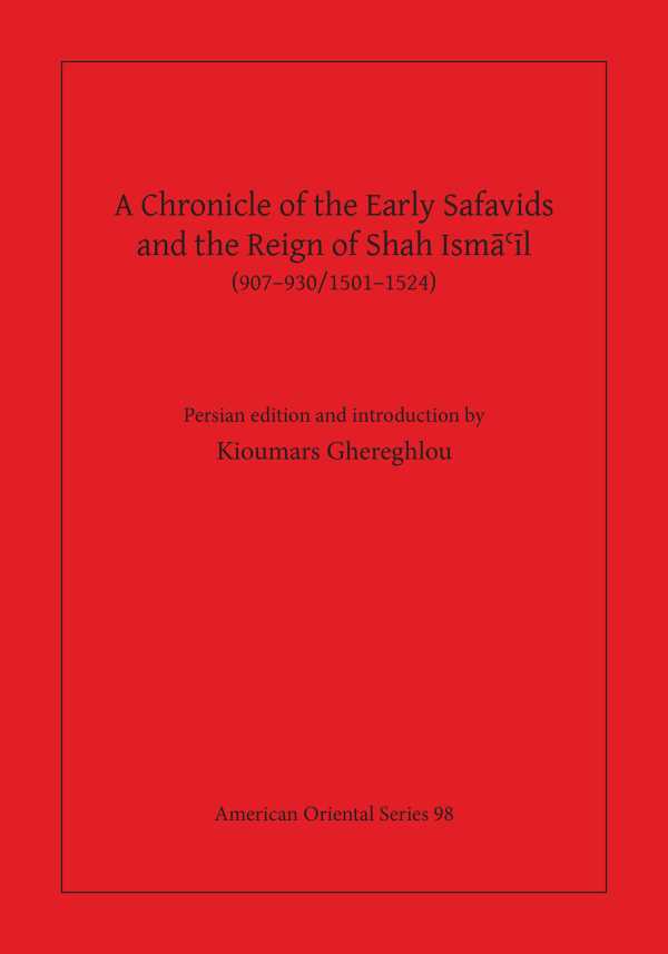 bw-a-chronicle-of-the-early-safavids-and-the-reign-of-shah-ismail-90793015011524-american-oriental-society-9780940490024