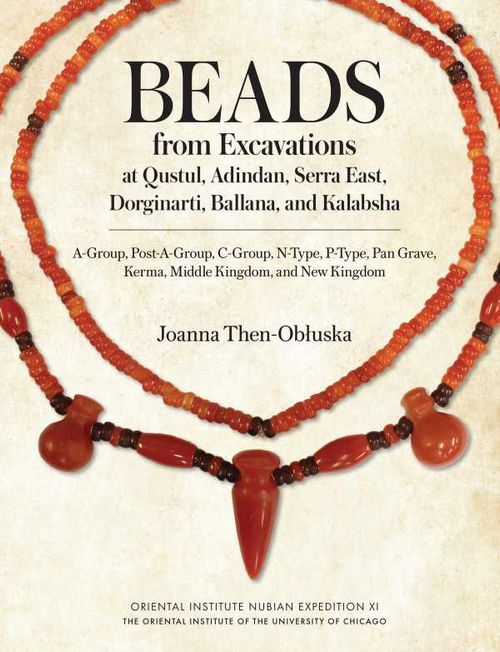 Beads from Excavations at Qustul Adindan Serra East Dorginarti Ballana and Kalabsha