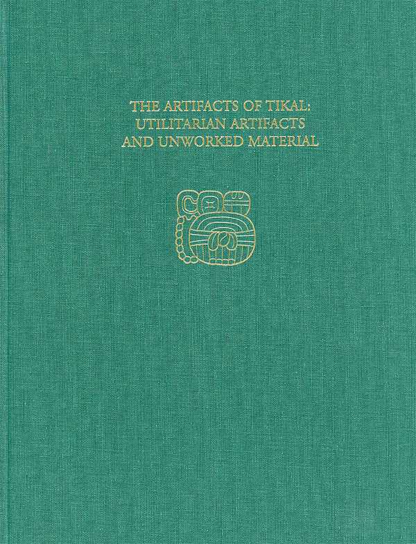 bw-the-artifacts-of-tikalutilitarian-artifacts-and-unworked-material-university-of-pennsylvania-museum-9781934536216
