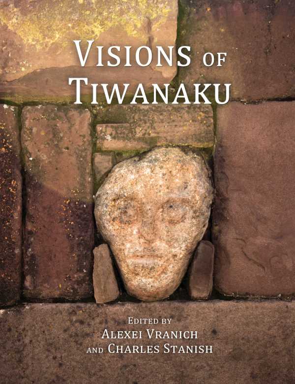 bw-visions-of-tiwanaku-cotsen-institute-of-archaeology-press-9781938770630