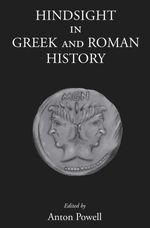 bw-hindsight-in-greek-and-roman-history-the-classical-press-of-wales-9781910589120