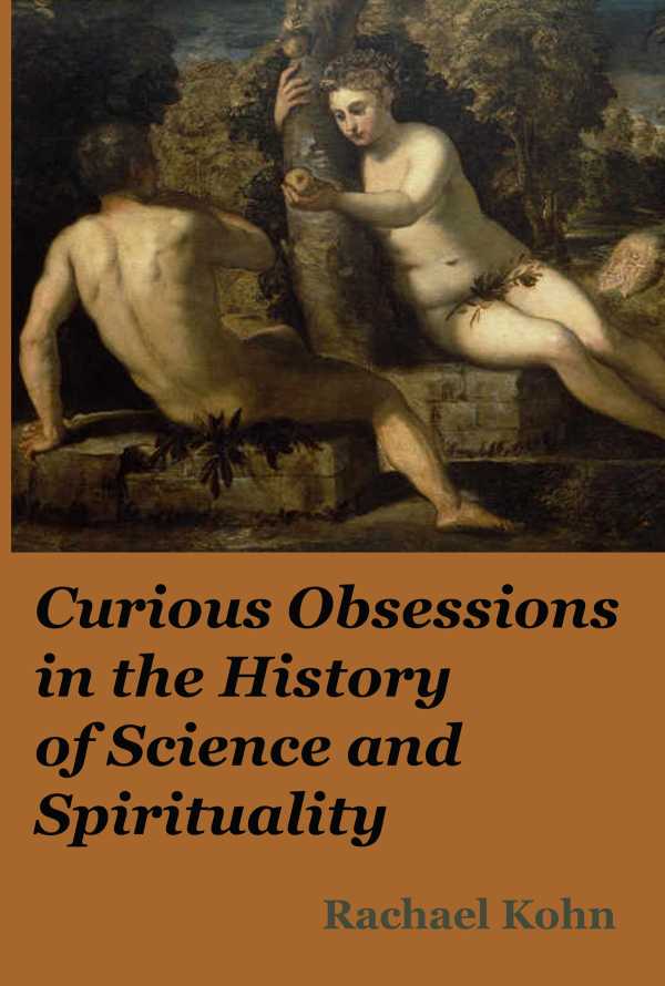 bw-curious-obsessions-in-the-history-of-science-and-spirituality-atf-press-9781925679878