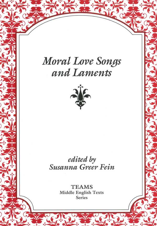 bw-moral-love-songs-and-laments-medieval-institute-publications-9781580444736