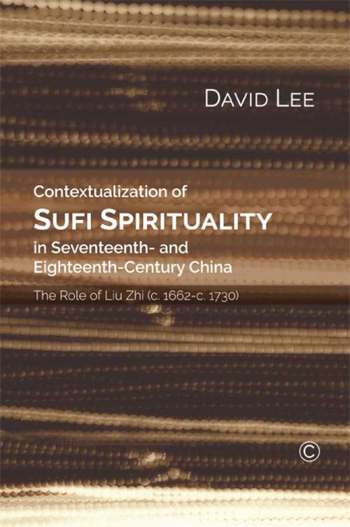 Contextualization of Sufi Spirituality in Seventeenth and EighteenthCentury China