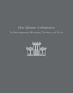 bw-elite-minoan-architecture-instap-academic-press-9781623033903