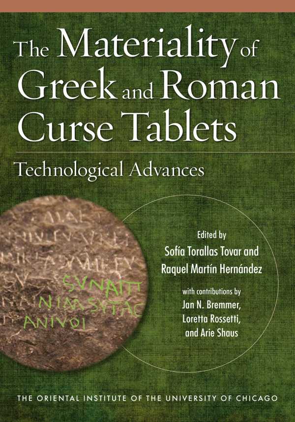 bw-materiality-of-greek-and-roman-curse-tablets-institute-for-the-study-of-ancient-cultures-9781614910824