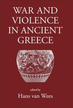bw-war-and-violence-in-ancient-greece-the-classical-press-of-wales-9781910589298