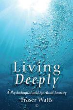 bw-living-deeply-the-lutterworth-press-9780718847180
