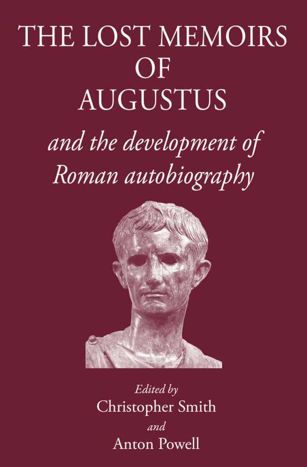 bw-the-lost-memoirs-of-augustus-the-classical-press-of-wales-9781910589427