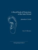 bw-a-royal-book-of-protection-of-the-saite-period-yale-egyptology-9781950343072