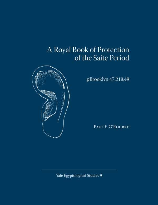 bw-a-royal-book-of-protection-of-the-saite-period-yale-egyptology-9781950343072