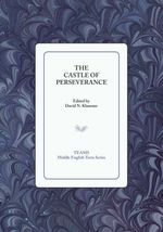 bw-the-castle-of-perseverance-medieval-institute-publications-9781580444507
