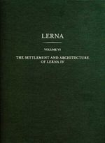 bw-the-settlement-and-architecture-of-lerna-iv-american-school-of-classical-studies-at-athens-9781621390121