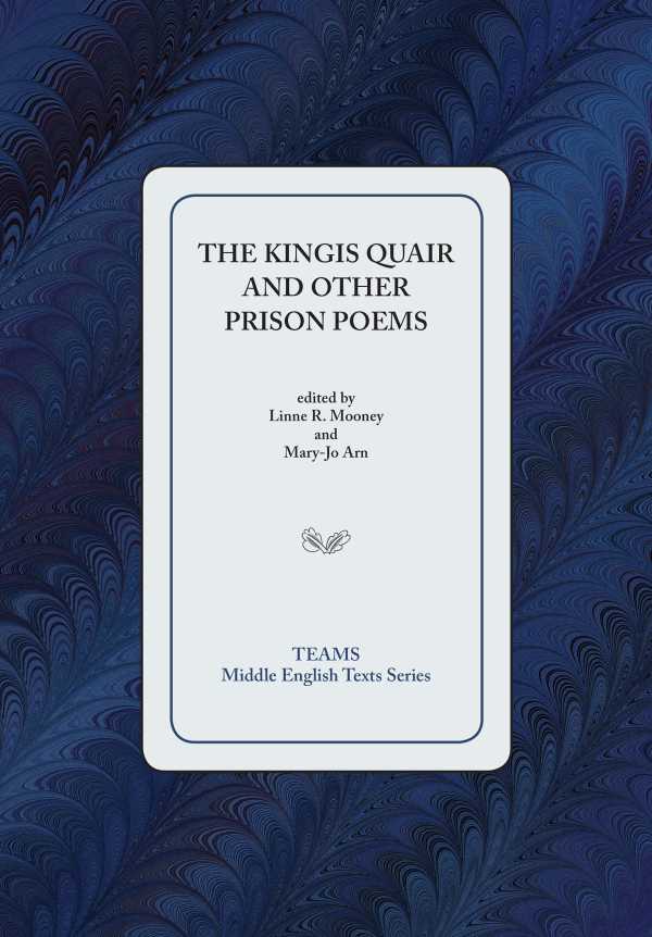 bw-the-kingis-quair-and-other-prison-poems-medieval-institute-publications-9781580444033