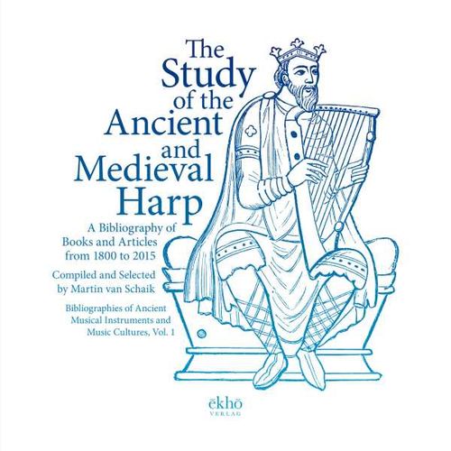 The Study of the Ancient and Medieval Harp