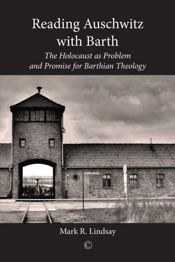 bw-reading-auschwitz-with-barth-james-clarke-co-9780227902813