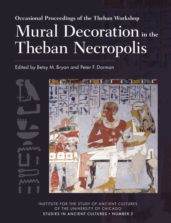 bw-mural-decoration-in-the-theban-necropolis-institute-for-the-study-of-ancient-cultures-9781614910909