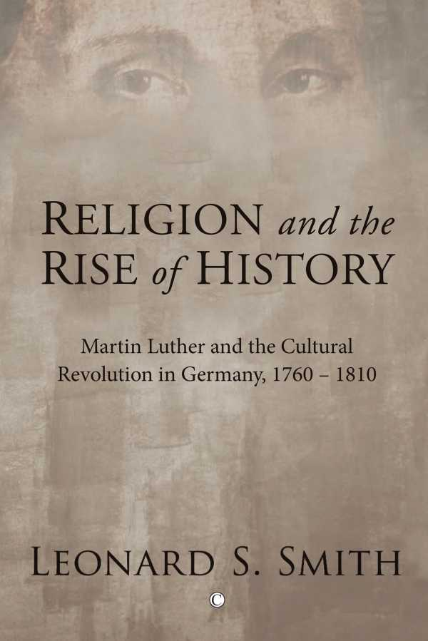 bw-religion-and-the-rise-of-history-james-clarke-co-9780227903438