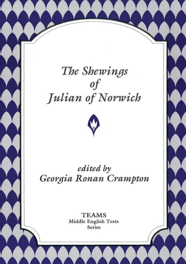 bw-the-shewings-of-julian-of-norwich-medieval-institute-publications-9781580444644