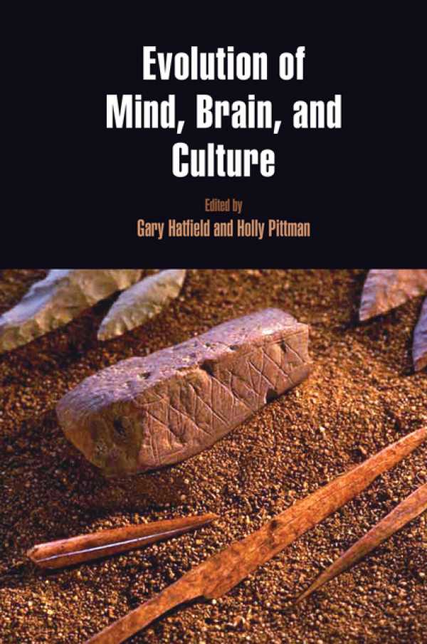 bw-evolution-of-mind-brain-and-culture-university-of-pennsylvania-museum-9781934536605