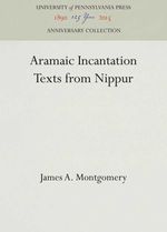 bw-aramaic-incantation-texts-from-nippur-university-of-pennsylvania-museum-9781512818130